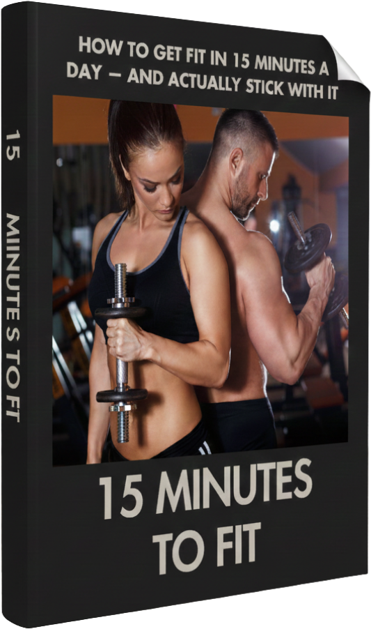 HOW TO GET FIT IN 15 MINUTES AND ACTUALLY STICK WITH IT